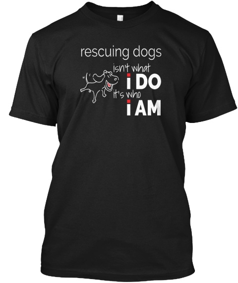 Rescuing Dogs Isn't What I Do - It's Who I Am